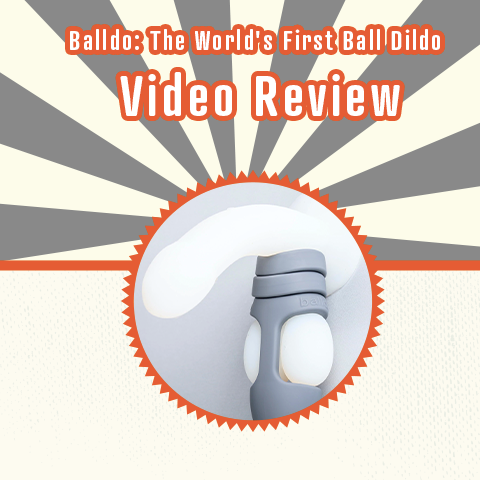 Balldo: The World's First Ball Dildo - Video Review