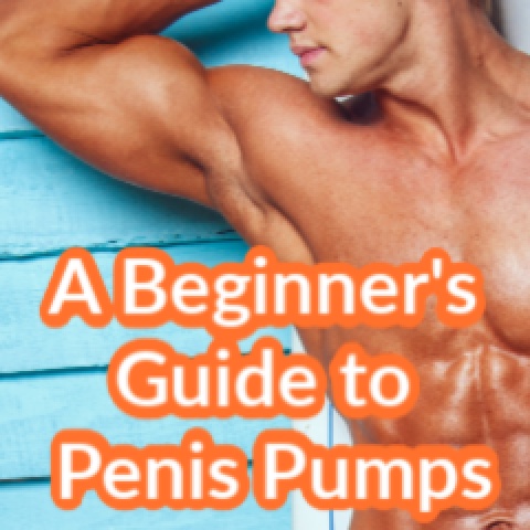 A Beginner's Guide to Penis Pumps