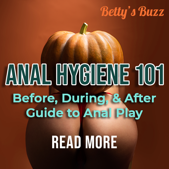 Anal Hygiene 101: The Before, During, & After of Anal Sex