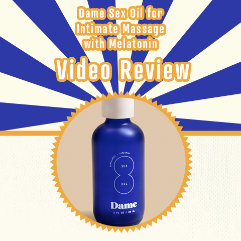Dame Sex Oil for Intimate Massage with Melatonin Video Review