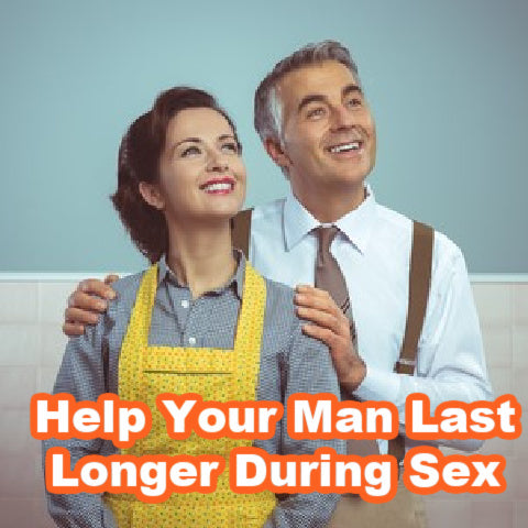 Help Your Man Last Longer During Sex