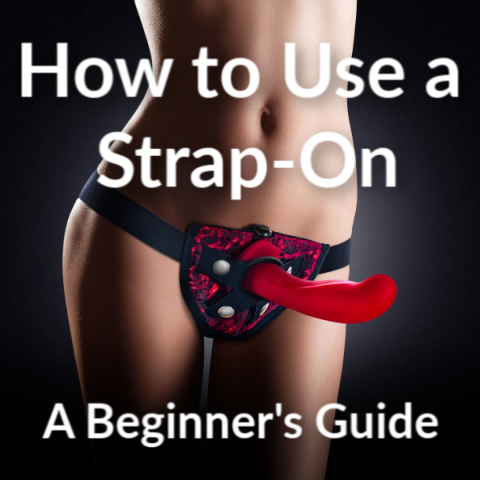 How to Use a Strap-On