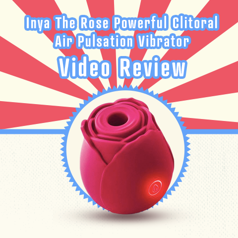 Inya The Rose Powerful Clitoral Air Pulsation Vibrator Video Review
