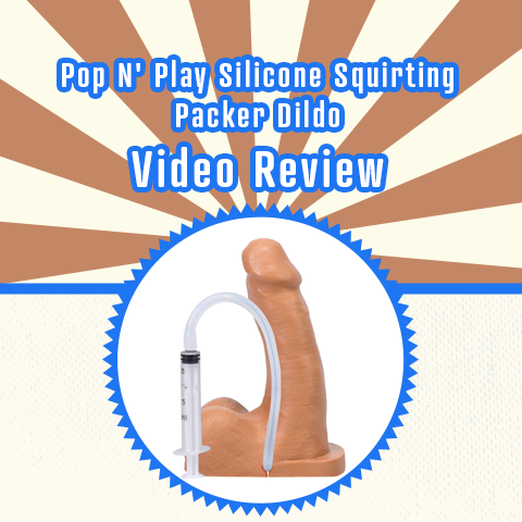 World's First Squirting Packer Dildo Video Review! Pop N' Play by Tantus