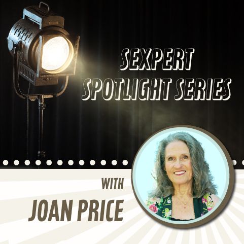 Sexpert Spotlight Series With Joan Price