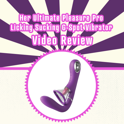 Her Ultimate Pleasure Pro Licking Sucking G-Spot Vibrator Video Review