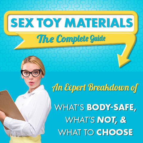 Sex Toy Materials: The Complete Guide