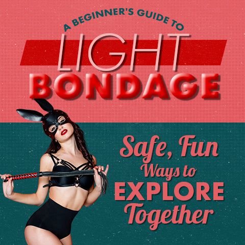 A Beginner's Guide to Light Bondage: Safe, Fun Ways to Explore Together