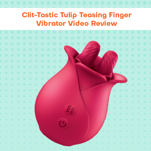 Clit-Tastic Tulip Teasing Finger Vibrator for the Clit Video Review BTB Shop Clit-Tastic Tulip Teasing Finger Vibrator for the Clit Video Review BTB Shop