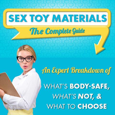 Sex Toy Materials: The Complete Guide