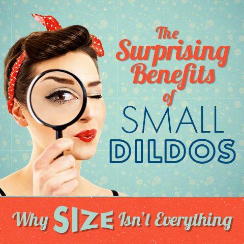 The Surprising Benefits of Small Dildos: Why Size Isn’t Everything