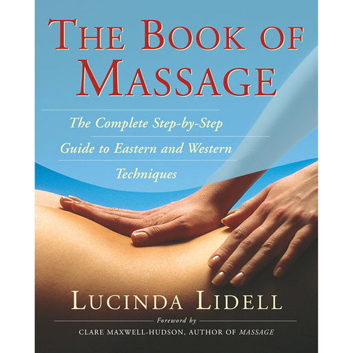 Book cover for "The Book of Massage - Complete Step By Step Guide" by Lucinda Lidell, showing hands massaging a back against a blue and beige background, with a subtitle on Eastern and Western massage in this illustrated guide.