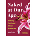 Book cover for “Naked at Our Age 2026: Talking Out Loud About Senior Sex” by Joan Price, featuring a deep red background, bold yellow and white title text, and a large pink lily on the right to highlight senior sexuality.