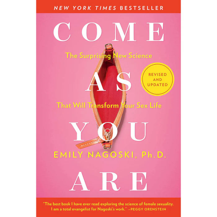 Book cover of "Come As You Are by Emily Nagoski" features the title on a pink background with an unzipped purse motif, yellow text noting it’s revised and updated, and red banners showcasing reviews.