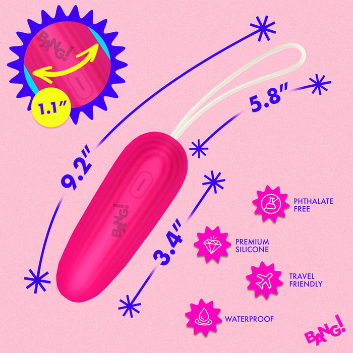 The Bang Waterproof Silicone Vibrating Egg is pink, oval-shaped, offers hands-free internal stimulation with 9 vibration functions, measures 9.2" long, and is waterproof, phthalate-free, travel friendly, and made of premium silicone.