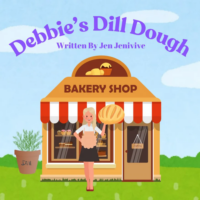 Illustration of a smiling woman holding bread outside a bakery with a sign that reads "Debbie's Dill Dough Adult Humor Book by Jen Jenivive." A potted dill plant sits near the shop, capturing the book’s cheeky, novelty humor.