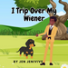 Cheeky illustration of a man in yellow with his dachshund in a park, with the title "I Trip Over My Weiner Adult Humor Book by Jen Jenivive" playfully featured above and below the figures.