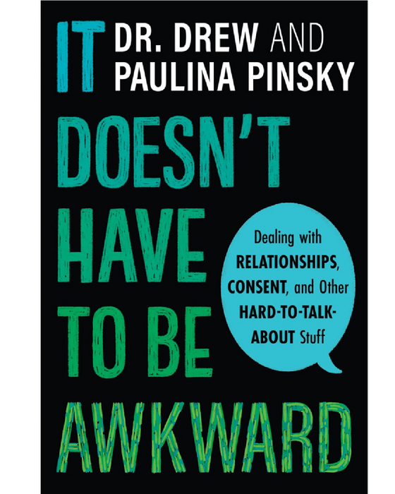 It Doesn't Have to be Awkward by Dr. Drew and Paulina Pinsky