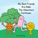 The illustrated cover of "My Best Friends Are Balls: The Adventure Continues" by Jen Jenivive features an orange smiling ball, a pink waving figure, and a yellow ball with crossed arms—perfect as a cheeky humor novelty gift.