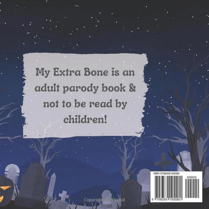 Back cover of "My Extra Bone Adult Humor Book by Jen Jenivive" features a nighttime graveyard with jack-o'-lantern, tombstones, bare trees, barcode, ISBN, and a warning: "Contains cheeky adult humor—not for children!.