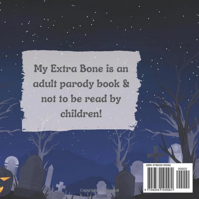 Back cover of "My Extra Bone Adult Humor Book by Jen Jenivive" features a nighttime graveyard with jack-o'-lantern, tombstones, bare trees, barcode, ISBN, and a warning: "Contains cheeky adult humor—not for children!.