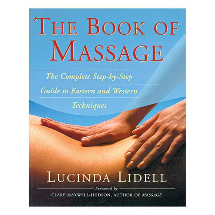 The Book of Massage: Step by Step Guide to Eastern and Western Techniques" by Lucinda Lidell features hands massaging a back, symbolizing healing. The bold red title contrasts a sky blue and sandy background.