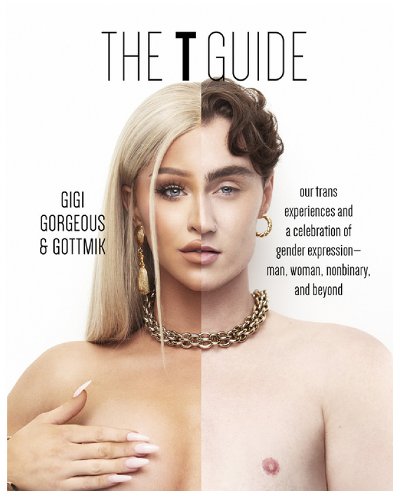 The T Guide by Gigi Gorgeous and Gottmik book jacket