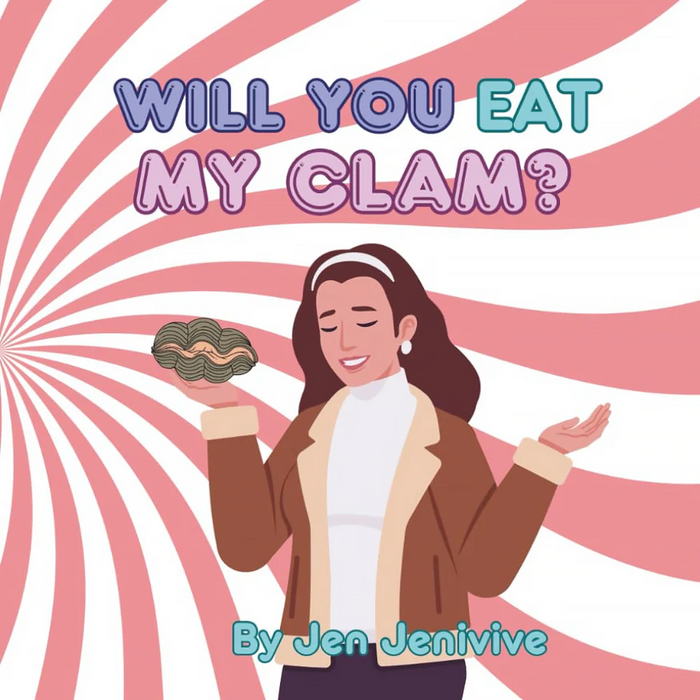 A smiling woman in a brown jacket holds a clam against a pink spiral backdrop. Text above: “Will You Eat My Clam?” Below: “By Jen Jenivive.” Will You Eat My Clam? is an adult humor book, perfect as a cheeky novelty gift.