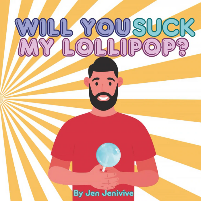 Playful cover for "Will You Suck My Lollipop? Adult Humor Book by Jen Jenivive" featuring a bearded man in a red shirt with a large blue lollipop, comic text above, and bright yellow and white rays in the background.