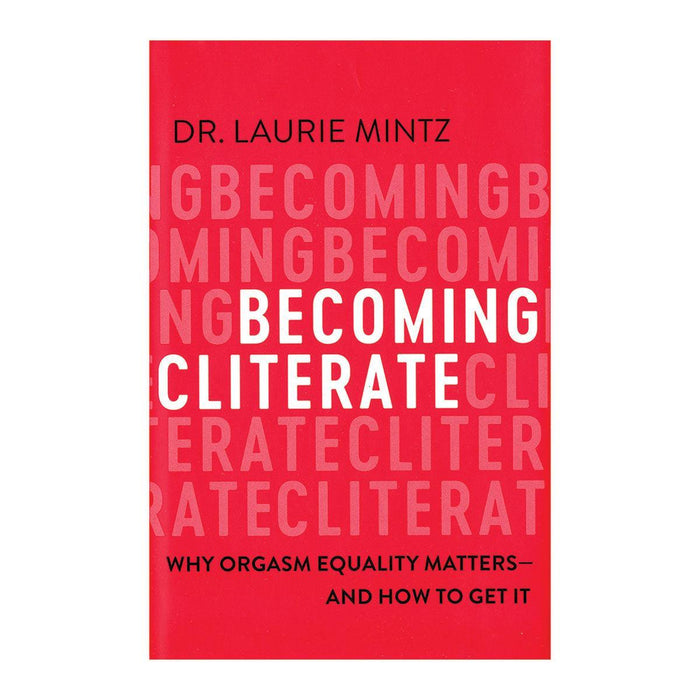 The image shows a book cover with a red background and white text. The title of the book is "Becoming Cliterate: Why Orgasm Equality Matters--And How to Get It" by Dr. Laurie Mintz. The text is arranged in a Harper Collins design.