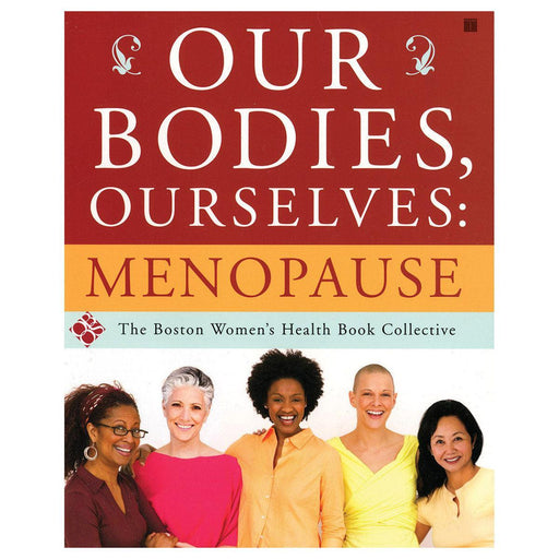A cover of a book titled "Our Bodies, Ourselves: Menopause" by Simon & Schuster, featuring a warm and supportive illustration of five diverse smiling women representing a