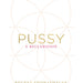 Book cover of "Pussy: A Reclamation" by Regena Thomashauer with a minimalist design featuring interlocking circles in soft pink and title text in elegant, gold font emphasizing feminine power, published by Penguin.
