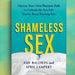 The image showcases the book cover of "Shameless Sex - Amy Baldwin & April Lampert," subtitled "Choose Your Own Pleasure Path to Unlock the Sex Life You’ve Been Waiting For." It captivates with a teal background and a white sheet illustration.