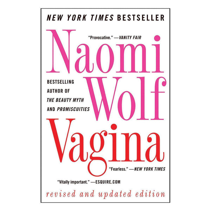 Cover of the book "Vagina: A New Biography" by Naomi Wolf, labeled as a New York Times bestseller, with praise quotes from Vanity Fair and New York Times featured prominently.