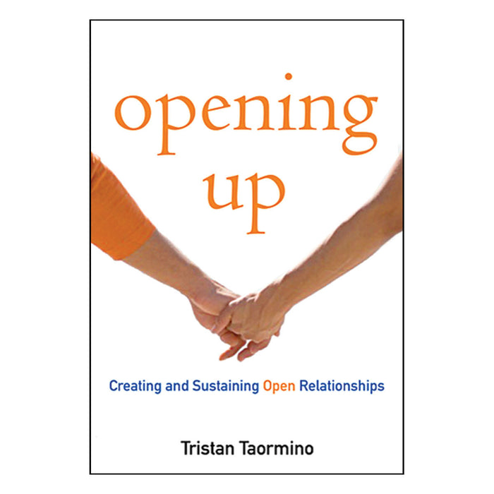 Two hands clasped together against a white background, symbolizing connection and unity, on the cover of 'Opening Up' by Tristan Taormino, a guide to creating and sustaining polyamory and published by Cleis Press.