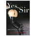 A book cover titled "Yes, Sir" by Cleis Press featuring stories of sexual submission and dominance, edited by Rachel Kramer Bussel, with an image of a woman in black knee-high boots and a risqué outfit.
