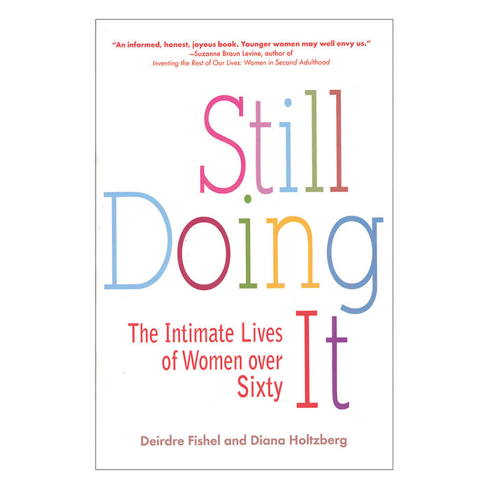 Still Doing It: The Intimate Lives of Women Over 60