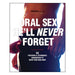 Cover of a book titled "Oral Sex He'll Never Forget" by Quayside Publishing with a silhouette of a person's profile against a bright background, highlighting fellatio techniques in a suggestive theme.