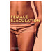 Book cover titled "Female Ejaculation: Unleash the Ultimate G-spot Orgasm" by Somraj Pokras and Dr. Jeffre TallTrees, featuring a close-up of sexual anatomy including a woman's, published by Ulysses Press.