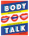 Body Talk: How to Embrace Your Body and Start Living Your Best Life front cover