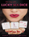 Lucky Sex Dice Game by Kheper Games 