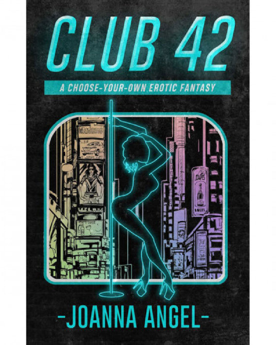 Club 42: Choose Your Own Erotic Fantasy