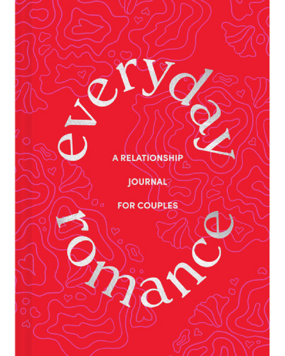 Everyday Romance: A Relationship Journal for Couples