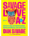 A Random House book cover in bold yellow featuring the title "Savage Love from A to Z" by Dan Savage with playful, colorful text and illustrations, including a prominent tongue graphic, hinting at the theme